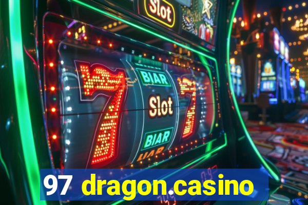 97 dragon.casino